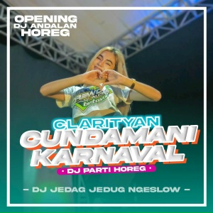 CUNDAMANI -DJ PARTY HOREG KARNAVAL